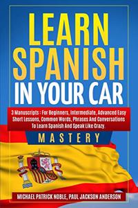 Learn Spanish in Your Car Mastery