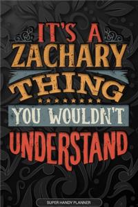 Its A Zachary Thing You Wouldnt Understand