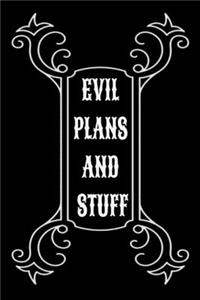 Evil Plans And Stuff