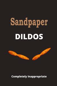 Sandpaper Dildos