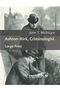 Ashton-Kirk, Criminologist