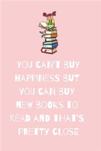 You can't buy happiness but you can buy new books to read and that's pretty close