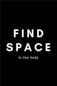 Find Space In The Body