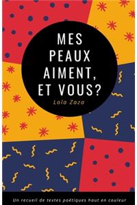 Mes peaux aiment, et vous ?