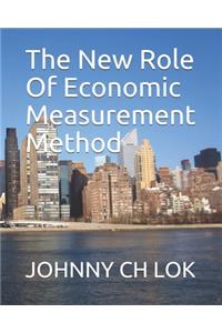 The New Role Of Economic Measurement Method
