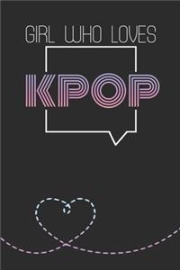 Girl Who Loves KPOP