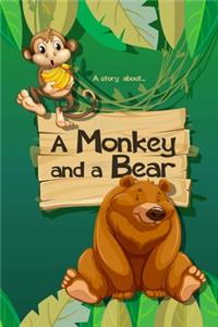 story about... A Monkey and a Bear