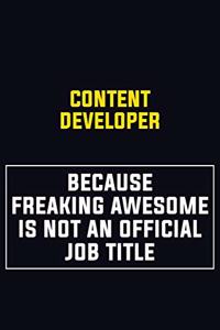 Content Developer Because Freaking Awesome Is Not An Official Job Title
