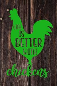Life Is Better With Chickens