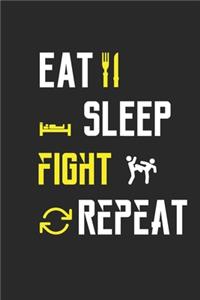 Eat Sleep Fight Repeat Notebook Journal Gifts