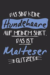 Das sind keine Hundehaare das ist Malteser Glitzer