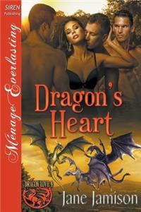 Dragon's Heart [Dragon Love 4] (Siren Publishing Menage Everlasting)