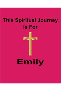 This Spiritual Journey Is For Emily