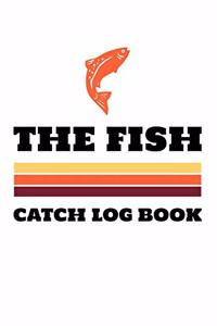 The Fish Catch Log Book