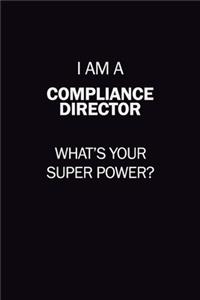 I Am A Compliance Director, What's Your Super Power?
