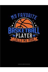 My Favorite Basketball Player Calls Me Mom