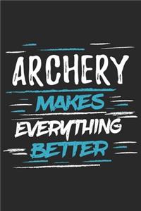 Archery Makes Everything Better