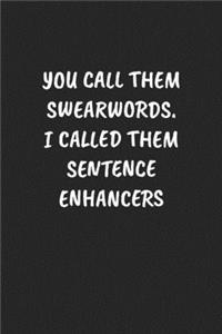 You Call Them Swearwords. I Called Them Sentence Enhancers