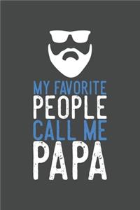 My Favorite People call me Papa