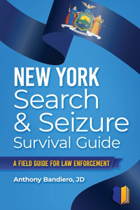 New York Search & Seizure Survival Guide