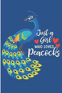 Just A Girl Who Loves Peacocks