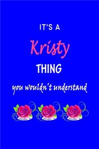 It's A Kristy Thing You Wouldn't Understand