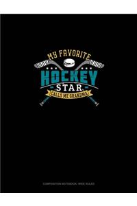 My Favorite Hockey Star Calls Me Grandma