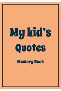 My Kid's Quotes Memory Book