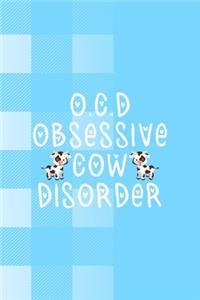 O.C.D Obsessive Cow Disorder