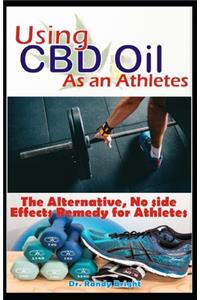 Using CBD Oil As an Athletes