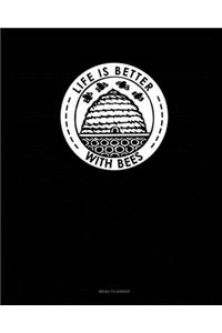 Life Is Better With Bees