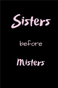 Sisters before Misters