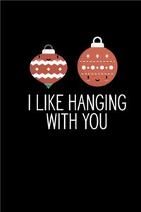 I Like Hanging With You