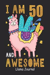 I Am 50 And Awesome Llama Journal