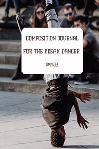 Composition Journal for the Break Dancer