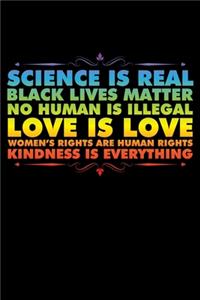 Science Is Real Black Lives Matter No Human Is Illegal