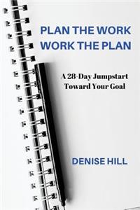 Plan the Work, Work the Plan