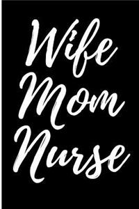 Wife Mom Nurse