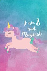 I Am 8 And Magical