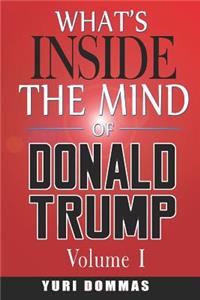What's inside the mind of Donald Trump?