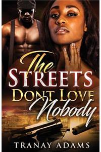 The Streets Don't Love Nobody