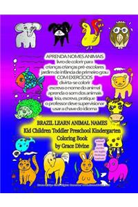 APRENDA NOMES ANIMAIS Livro de Colorir BRAZIL LEARN ANIMAL NAMES Kid Children Toddler Preschool Kindergarten Coloring Book by Grace Divine