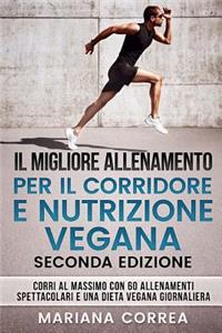 Il Migliore Allenamento Per Il Corridore E Nutrizione Vegana Seconda Edizione