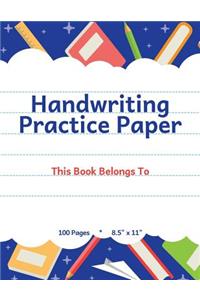 Handwriting Practice Paper: School Supplies Design, Notebook with Dotted Midline Sheets for K-3 Students, 100 Pages, 8.5x11 Inches