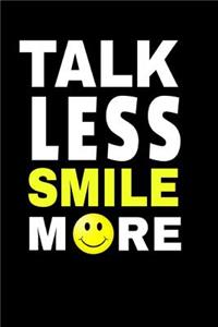 Talk Less Smile More