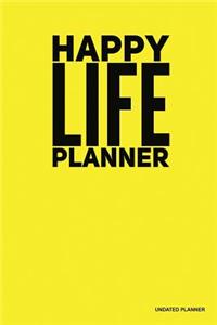 Happy Life Planner- Undated Planner