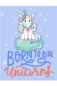 Born to Ride Unicorns