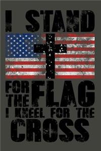 I Stand for the Flag I Kneel for the Cross