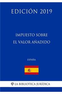 Impuesto sobre el Valor Añadido (España) (Edición 2019)