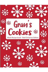 Gran's Cookies Blank Recipe Book Red Christmas Edition